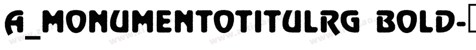 a_MonumentoTitulRg Bold字体转换